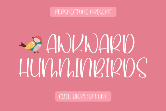 Awkward Humminbirds Font for Makers